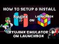 How To Setup & Install Ryujinx (Nintendo Switch Emulator) On Launchbox!!! (Fully Portable!!!)