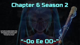 [Fortnite] Chapter 6 Season 2: “~Oo Ee Oo~”