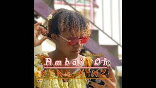 Ambai oh _Nene kinz ft Ultra Beats /pngmusic/ @Nenekinzofficial