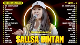 SALLSA BINTAN | GARA GARA SEBOTOL MINUMAN, SINGKONG KEJU (VERSI REGGAE SKA) FULL ALBUM TERBARU 2024