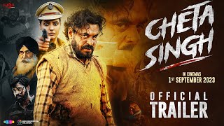Cheta Singh (Trailer) - Prince Kanwaljit Singh | Japji Khaira | Punjabi Movie 2023 | Releasing 1 Sep