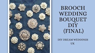 Brooch Wedding Bouquet DIY (Final) Let's put this together 😊