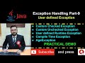 Java Excetion Handling Part-9 (User Defined Exception - Checked and Unchecked) Custom Exception