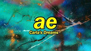 Carla's Dreams - ae ( versuri )