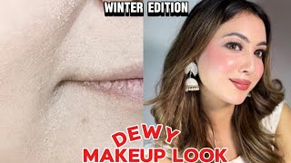 Dewy Makeup For Beginners In This Winter Season | Magical Product Reveal | Glowy Makeup