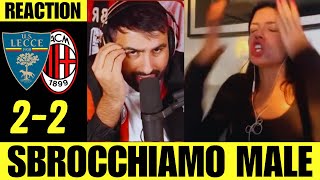 [SBROCCHIAMO MALE] LECCE - MILAN 2-2 || REACTION con MARTINA