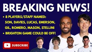 BREAKING NEWS! 8 Players/Staff Named: Son 손흥민, Lucas, Gil, Emerson, Romero, Davies, Mason, Stellini
