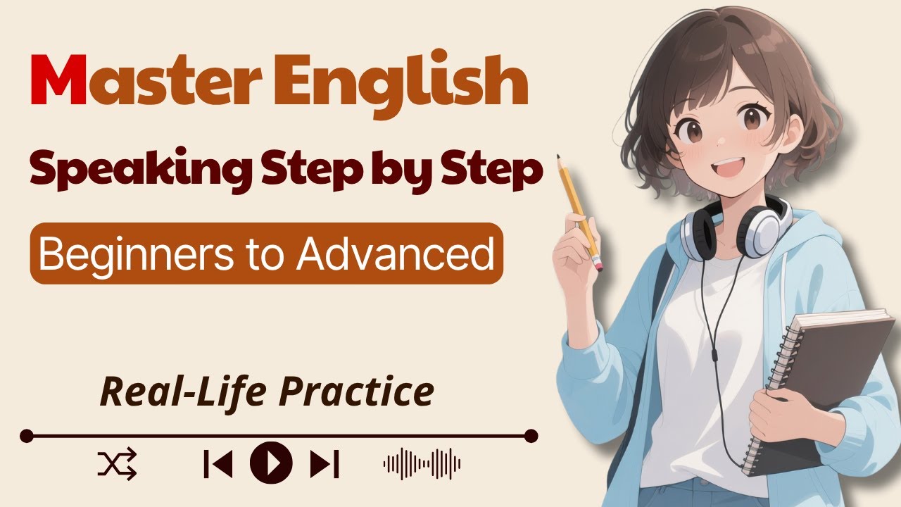 Master English Speaking Step By Step From Beginners To Advanced With