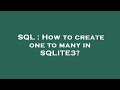 SQL : How to create one to many in SQLITE3?