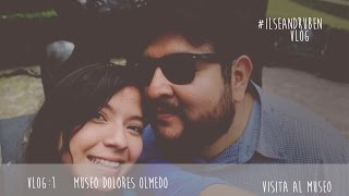 Museo Dolores Olmedo Vlog 1 Ilse\u0026Ruben