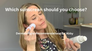 Which sunscreen should you choose?/Dr. Abby