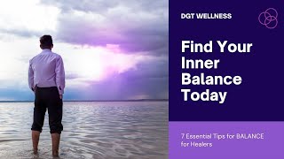 Finding Balance Within: 7 Essential Tips for BALANCE for Healers