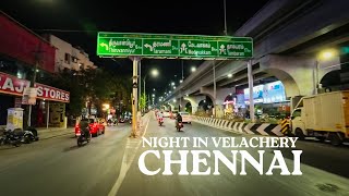 Chennai Night Drive | Around Velachery 100ft Road [4K]