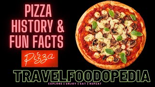 The Ultimate Pizza Story: Uncovering Its Rich History and Entertaining Facts