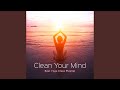 Clean Your Mind