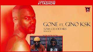 #TTASHOW | DURKHEIM X GINO KSK - GONE