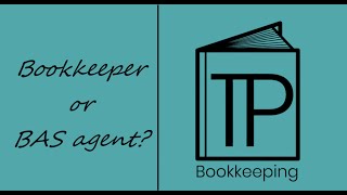 The difference between a bookkeeper and a BAS agent