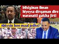 #Walagarra Tube_Bilsiginan dirqaman ilmanhiyeysa waranatti galcha jiru.