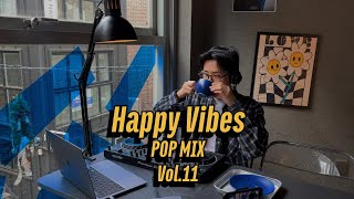 𝐏𝐥𝐚𝐲𝐥𝐢𝐬𝐭 | Happy Vibes 💙 POP MIX vol.11 | DJ SKEME