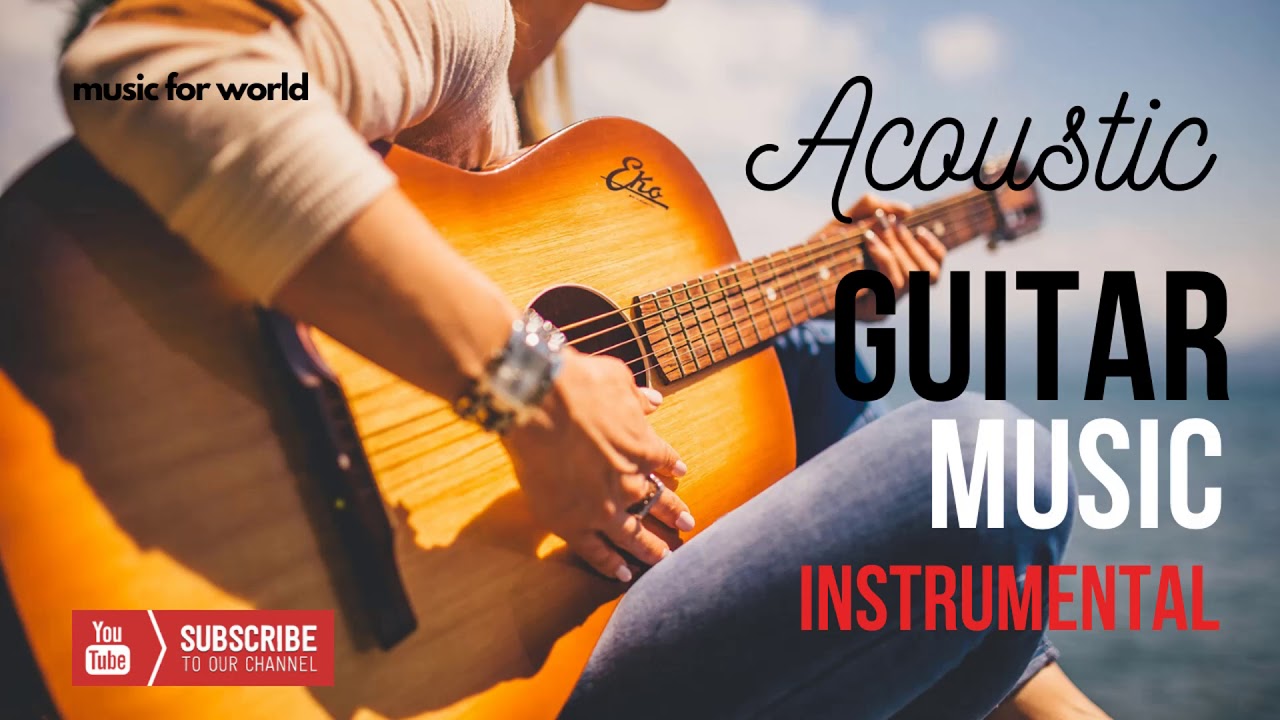 Acoustic GUITAR MUSIC - Instrumental - YouTube