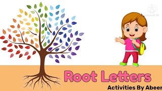 Root letters | Learning for kids | Activities By Abeer