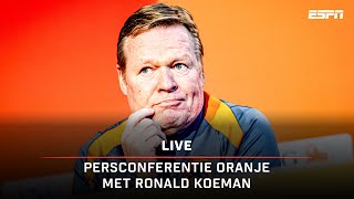 Ronald Koeman ligt EK-selectie Oranje toe | Persconferentie 🎙️
