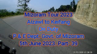 Mizoram Tour 2023 Aizawl to Keifang Part 39