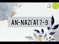 Q.S. AN-NAZI'AT 7-9