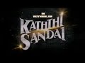 katthisandai teaser Ruthralen film