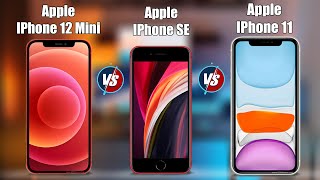 Apple iPhone 12 Mini vs Apple IPhone SE vs Apple IPhone 11
