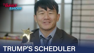 Donald Trump's Official Scheduler | The Daily Show