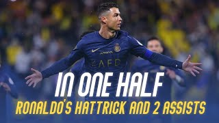 Cristiano Ronaldo's Hattrick and 2 assists in one half 🤯 هاتريك وصناعتان لرونالدو في شوط أمام أبها