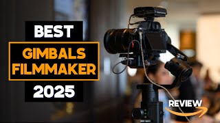 TOP 5  BEST GIMBALS FILMMAKER IN 2025 | BEST ON AMAZON 2025