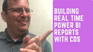 Building a Real Time Report with Power BI and Common Data Services (CDS)