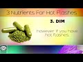 3 nutrients to stop hot flashes during menopause