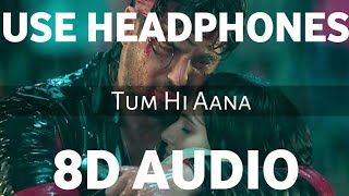 Tum Hi Aana (8D AUDIO) | Tum hi aana 8d song | Marjaavan | Jubin Nautiyal | Tum hi aana full 8d song