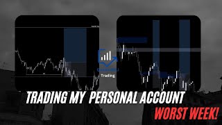 Trading My Personal Account |  Worst week so far