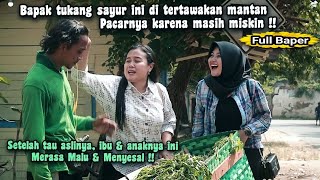 FULL BAPER ! KISAH TUKANG SAYUR YANG DIHINA MANTAN ISTRI - Lihat setelah tau faktanya