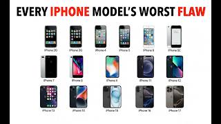 Every iPhone Model's Worst Flaw Explained