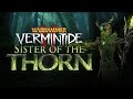 Warhammer Vermintide 2 Sister of the Thorn - Trailer