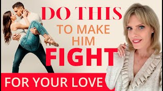 This Makes Him Fight For You And Not Take You For Granted | Greta Bereisaite