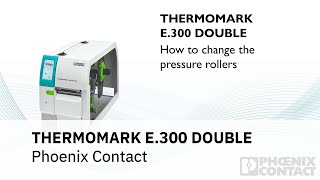 THERMOMARK E.300 DOUBLE: Changing pressure rollers