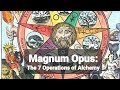 Magnum Opus: 7 Alchemical Operations of the Great Work