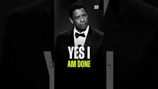 Yes, I am done ✅ #denzelwashington #motivation #denzelwashingtonquotes