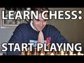 Everything You Need to Know About Chess: Start Playing!