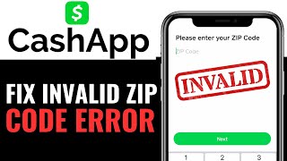 How To Fix Cash App Invalid Zip Code Error 2025 (QUICK & EASY)
