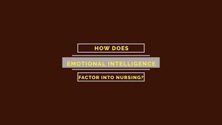 How Does Emotional Intelligence Factor Into Nursing?