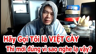 Tiểu phẩm: Gọi Tôi là VIỆT CÀY mấy huynh ơi! Nghe Thấm Thía Đời Viễn Xứ!