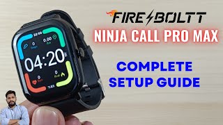 Fire-Boltt Ninja Call Pro Max Smartwatch Full Setup Guide