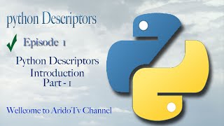 Python Descriptors Introduction Part 1